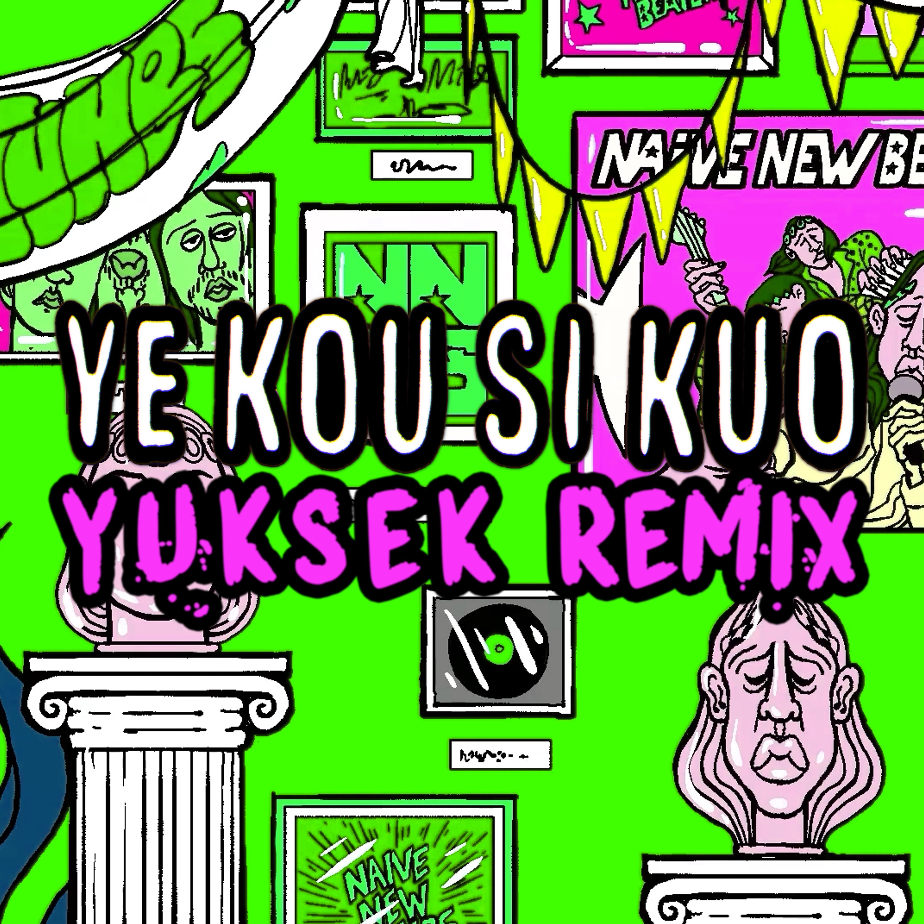 Ye Kou Si Kuo (Yuksek Remix) - Single