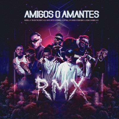 Amigos O Amantes (feat. Kapsul, Kennel, Gabbi La G, G owen, J. Keni & Tin On The Beat) [Remix] - Single
