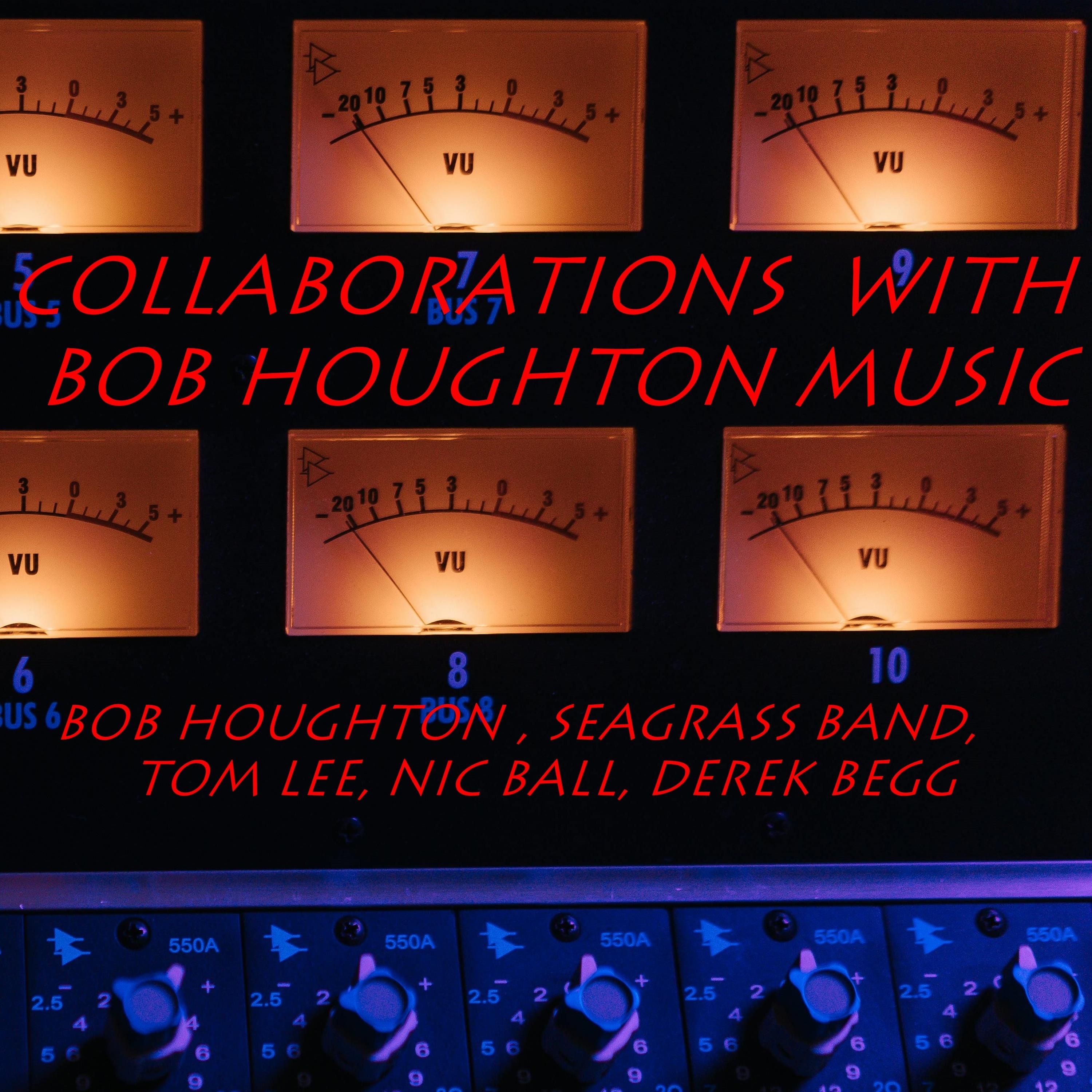 Collaborations with Bob Houghton Music - EP