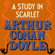 A Study in Scarlet (Unabridged)