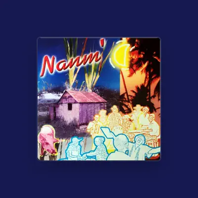 Listen to Nanm', watch music videos, read bio, see tour dates & more!
