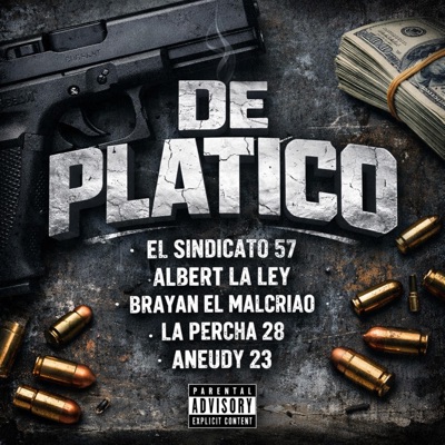 De platico (feat. albert la ley, brayan el malcriao, percha 28 & aneudy 23) - Single
