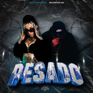 Pesado (feat. Little Smoking)