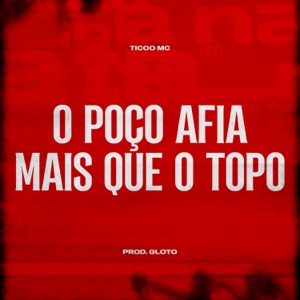 O Poço Afia Mais Que o Topo (feat. Prod Gloto)