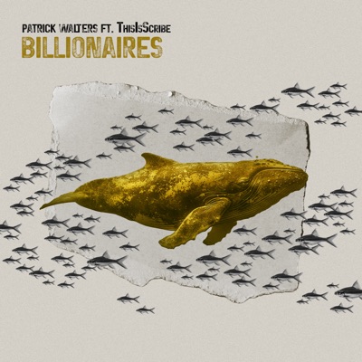 Billionaires (feat. ThisIsScribe) - Single