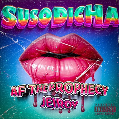 Susodicha (feat. AF The Prophecy) - Single