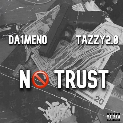 No Trust (feat. Tazzy 2.0) - Single
