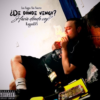 ¿De Dónde Vengo? ¿Hacia Dónde Voy? (feat. KayanLVS) - EP