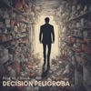 Decisión Peligrosa - Single