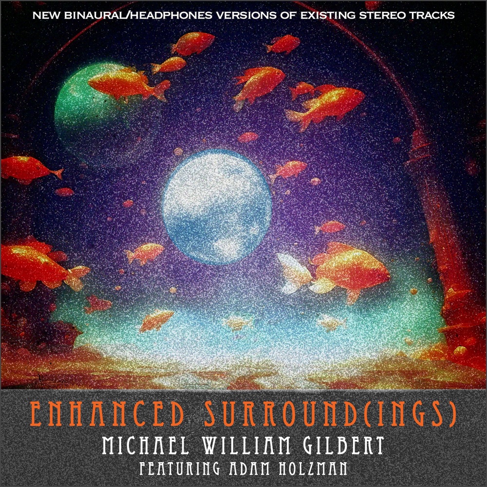 Обложка альбома «Enhanced Surround(ings) for headphones» — Michael William Gilbert