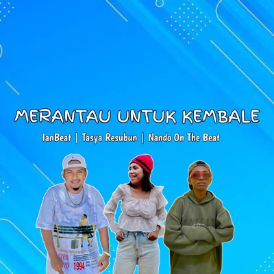 MERANTAU UNTUK KEMBALE - Single