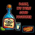 Damn, We Were Good Together