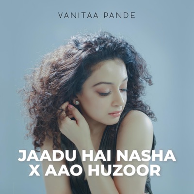 Jaadu Hai Nasha x Aao Huzoor - Single