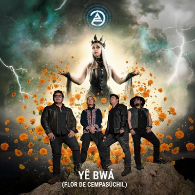 YÊ BWÁ (Flor De Cempasúchil) (feat. Elizabeth Amoedo (AGAINST MYSELF)) - Single