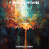 Funeral Hymns - Catholic Mass