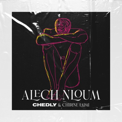 Alech Nloum (feat. Chirine Lajmi) - Single