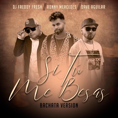 Si Tu Me Besas (Bachata Version) - Single