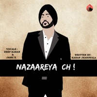 Nazaareya Ch - Single - Deep Karan & Jassi X