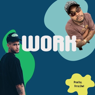 WORK (feat. CINCØ) - Single