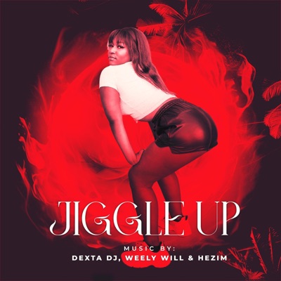 Jiggle Up (feat. Weely Will & Hezim) - Single