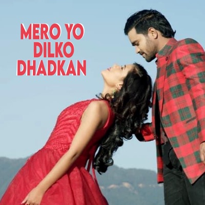 Mero Yo Dilko Dhadkan - Single