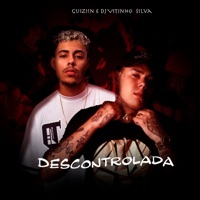 Descontrolada - Single - MC Guiziin & vitinho silva Dj