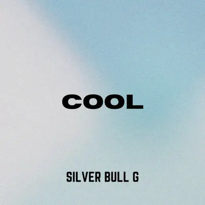 Écouter Cool par Silver Bull G