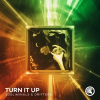 Turn It Up - Single - Subliminals & Drifter5