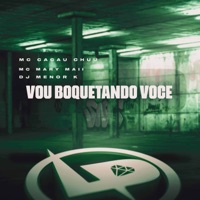 Vou Boquetando Você - Single - CACAU CHUU, Mc Mary Maii & Dj Menor K
