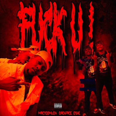Fuck U (Mac Toomuch ft. Babyface Oshe) - Single