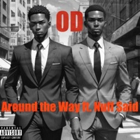 Around The Way (feat. Nuff Said) - Single - Lyrical Apparitionz
