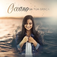 Oceano da Tua Graça - Single - Bruna Olly