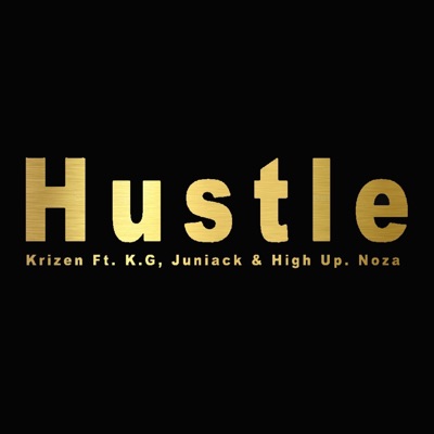 Hustle (feat. K.G, Juniack, High Up. Noza & Hustle & Provide) - Single