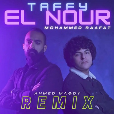 Taffy El Nour (Ahmed Magdy Remix) - Single