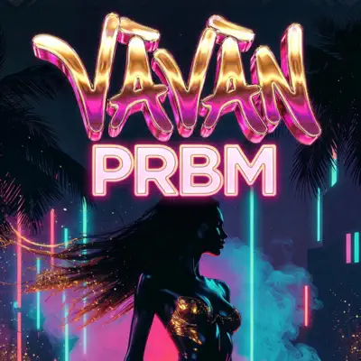 VAVAN adlı sanatçının PRBM - Single albümünü dinle