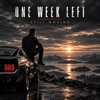 ONE WEEK LEFT - Don't Say It Yet bild