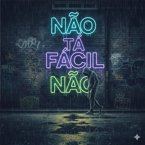 Não Tá Fácil Não