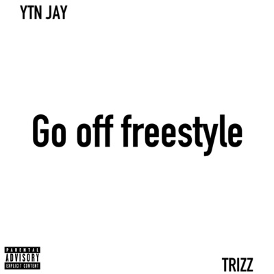 Go off Freestyle (feat. Trizz) - Single