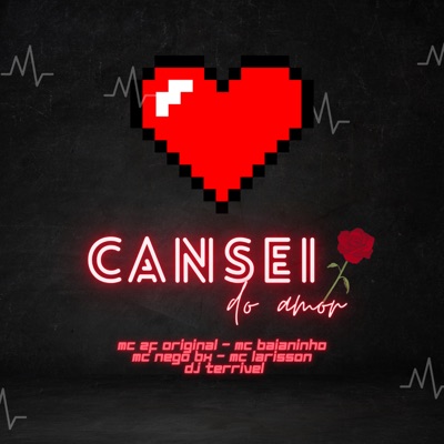 Cansei do Amor (feat. DJ Terrível & MC Baianinho) - Single