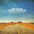 Make You Mine