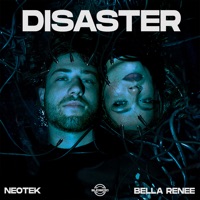 Disaster - Single - NEOTEK & Bella Renee