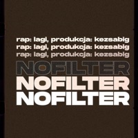 Nofilter - Lagi & kezsabig