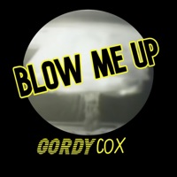 Blow Me Up - Single - Gordy Cox