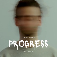 Progress (feat. Glow) - Single - JhoyThee