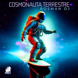 Cosmonauta Terrestre Rosman DJ