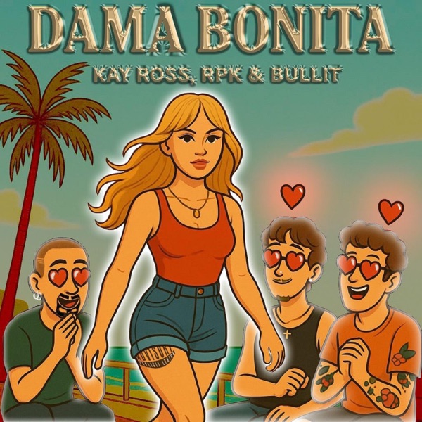 DAMA BONITA (feat. BULLIT & KAY ROSS)
