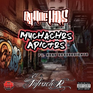 Muchachos adictos (feat. ByOne HDS & Ñero Desobediente)