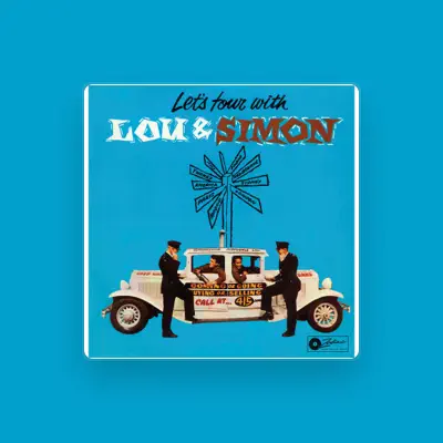 Listen to Lou & Simon, watch music videos, read bio, see tour dates & more!
