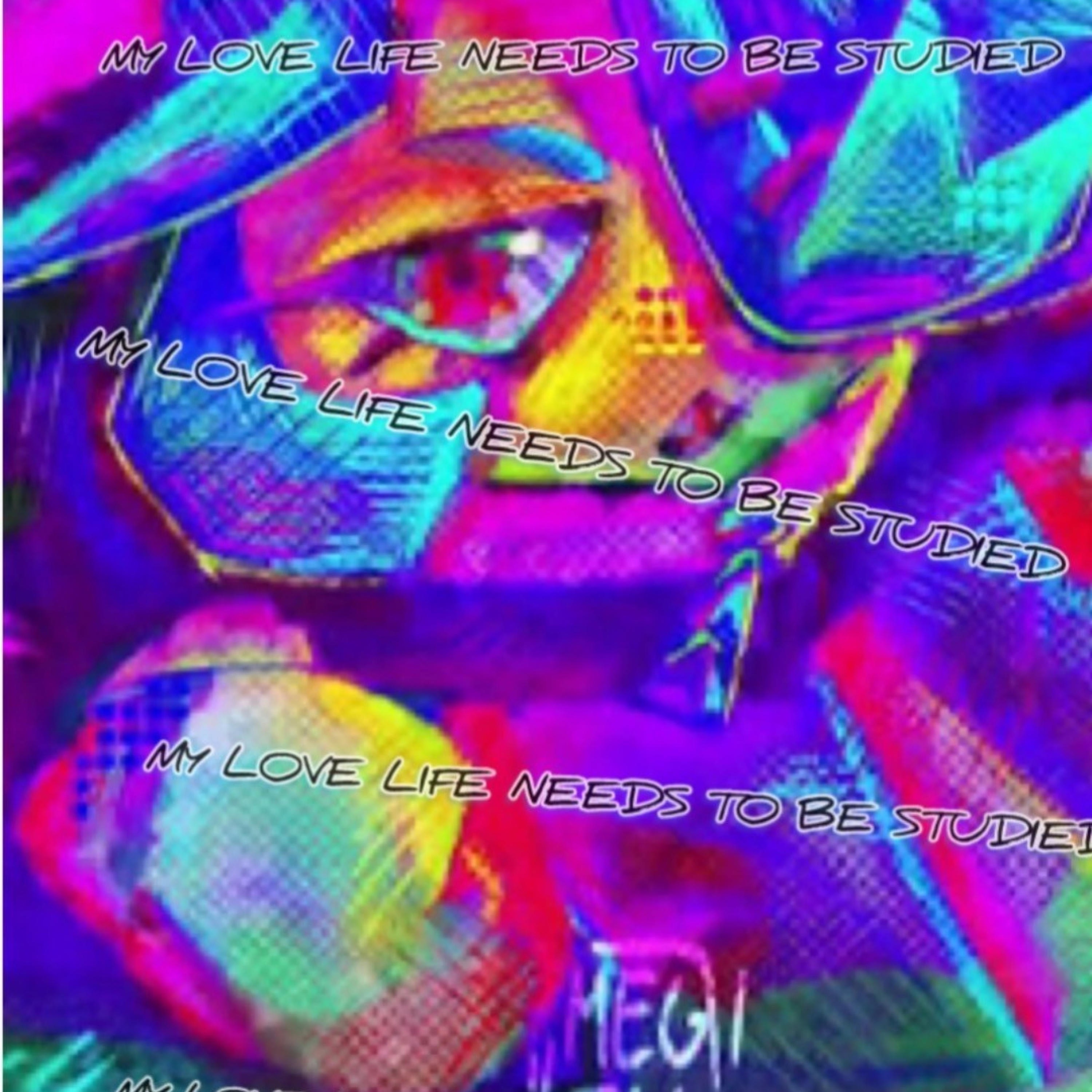 My Love Life Needs to be Studied