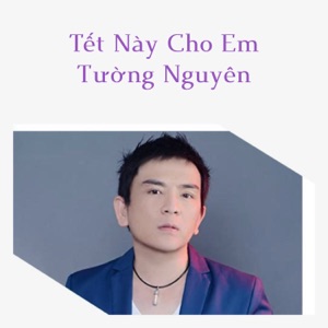 Tết Này Cho Em